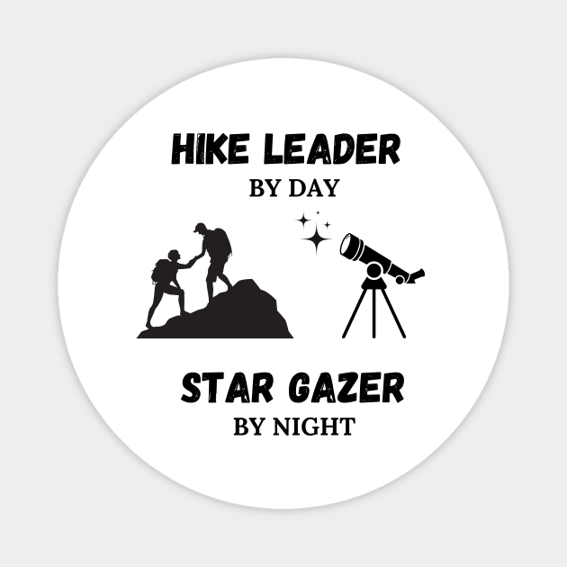 Hike Leare By Day, Star Gazer by Night Magnet by Epic Hikes